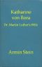 [Gutenberg 63985] • Katharine von Bora · Dr. Martin Luther's Wife